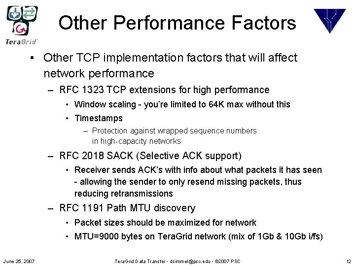 Other Performance Factors • Other TCP implementation factors that will affect network performance –