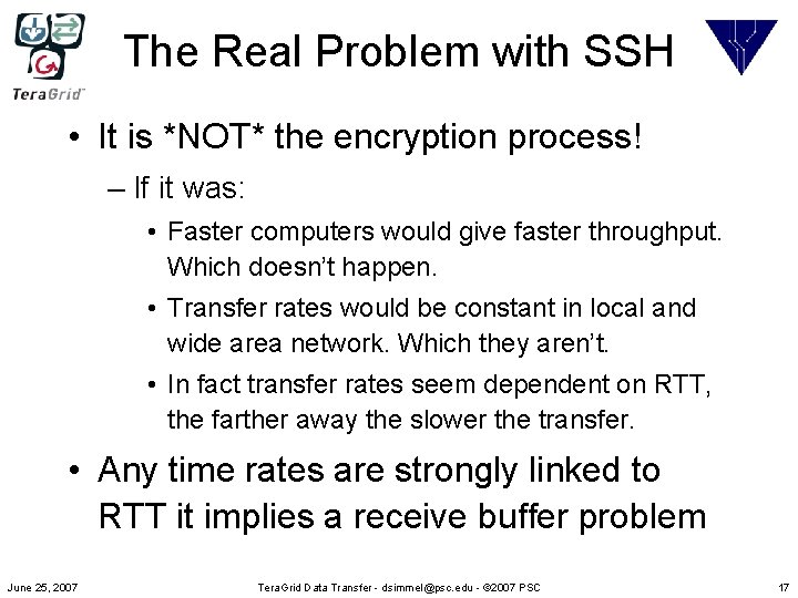 The Real Problem with SSH • It is *NOT* the encryption process! – If
