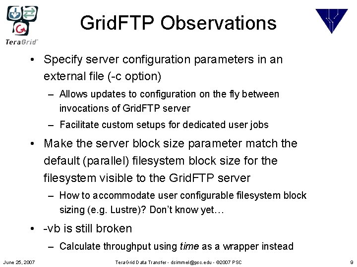 Grid. FTP Observations • Specify server configuration parameters in an external file (-c option)