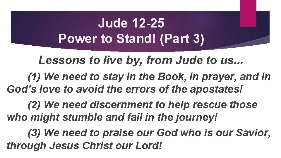 Jude 12 -25 Power to Stand! (Part 3) Lessons to live by, from Jude