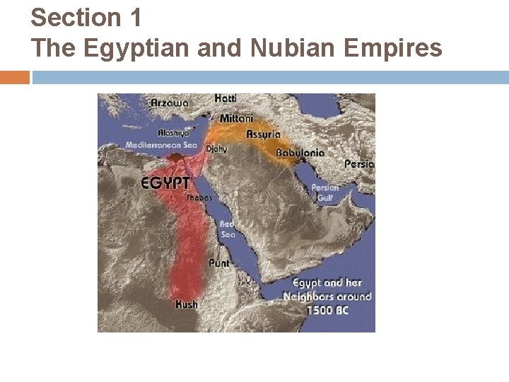 Section 1 The Egyptian and Nubian Empires 