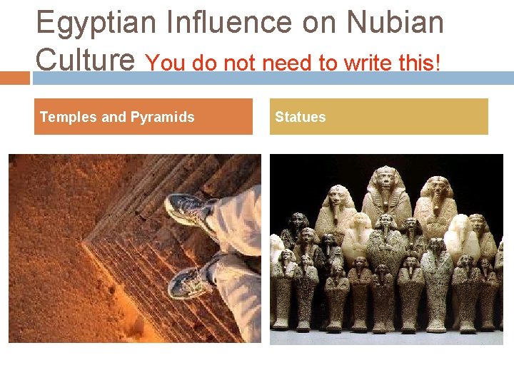 Egyptian Influence on Nubian Culture You do not need to write this! Temples and