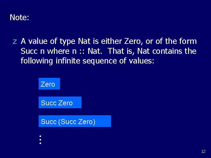 Note: z A value of type Nat is either Zero, or of the form Note: z A value of type Nat is either Zero, or of the form