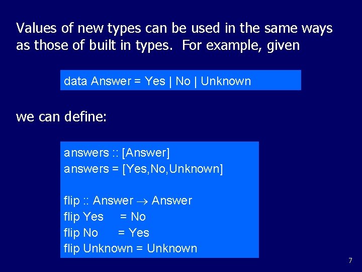 Values of new types can be used in the same ways as those of Values of new types can be used in the same ways as those of