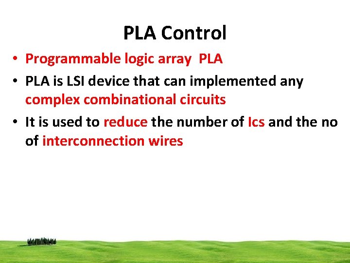 PLA Control • Programmable logic array PLA • PLA is LSI device that can