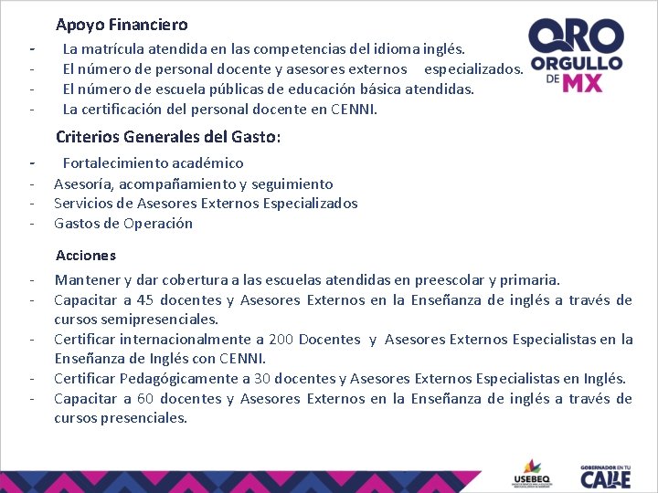 Apoyo Financiero - La matrícula atendida en las competencias del idioma inglés. El número