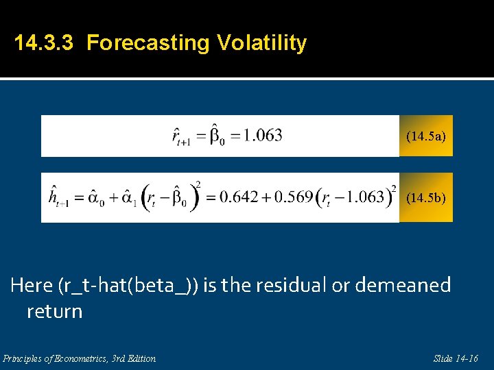 14. 3. 3 Forecasting Volatility (14. 5 a) (14. 5 b) Here (r_t-hat(beta_)) is