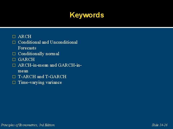 Keywords � � � � ARCH Conditional and Unconditional Forecasts Conditionally normal GARCH-in-mean and