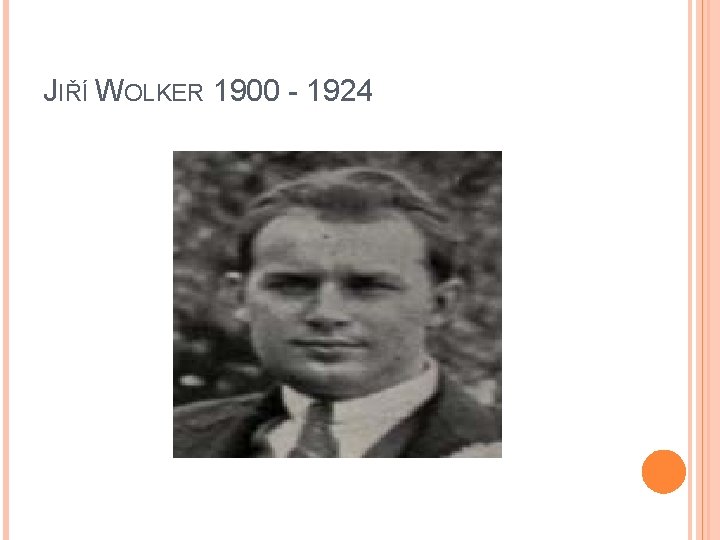 JIŘÍ WOLKER 1900 - 1924 