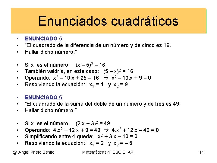 Enunciadosycuadráticos Enunciados ecuaciones • • • ENUNCIADO 5 “El cuadrado de la diferencia de