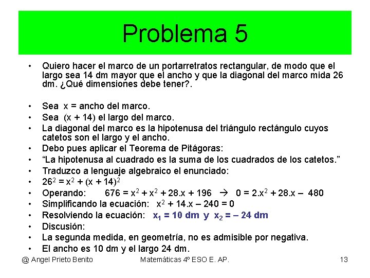 Problema 5 • Quiero hacer el marco de un portarretratos rectangular, de modo que