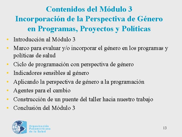 Contenidos del Módulo 3 Incorporación de la Perspectiva de Género en Programas, Proyectos y