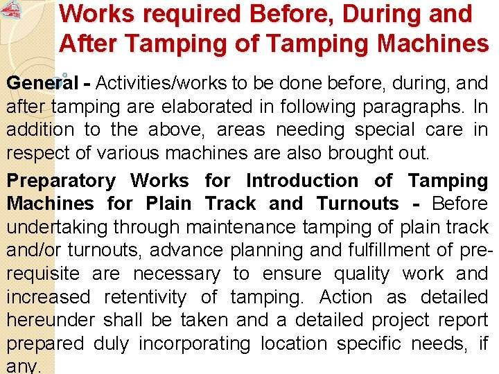 Works required Before, During and After Tamping of Tamping Machines General - Activities/works to