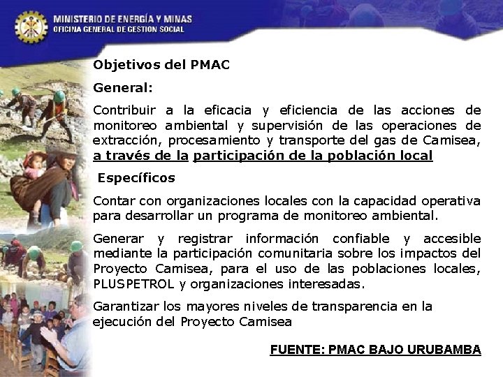 Objetivos del PMAC General: Contribuir a la eficacia y eficiencia de las acciones de