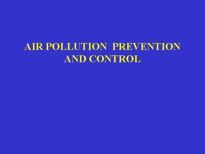 AIR POLLUTION PREVENTION AND CONTROL 