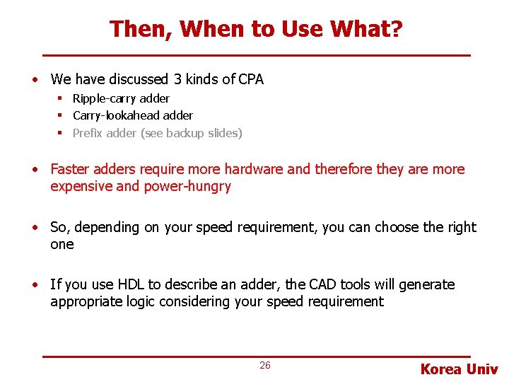 Then, When to Use What? • We have discussed 3 kinds of CPA §