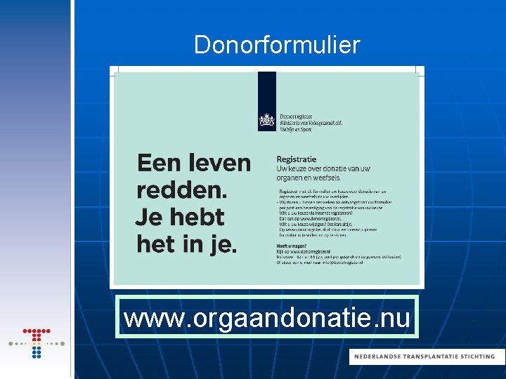 Donorformulier www. orgaandonatie. nu 
