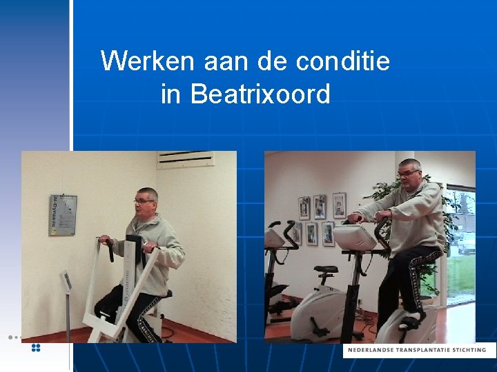 Werken aan de conditie in Beatrixoord 