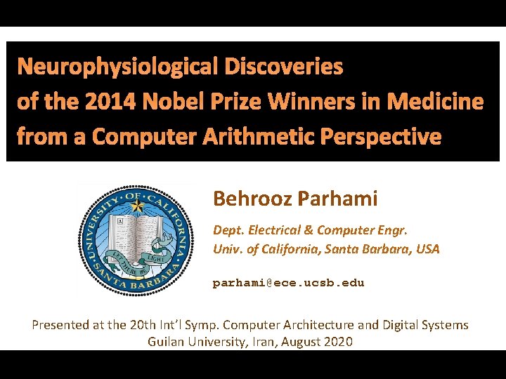 of the 2014 Nobel Prize Winners in Medicine from a Computer Arithmetic Perspective Behrooz