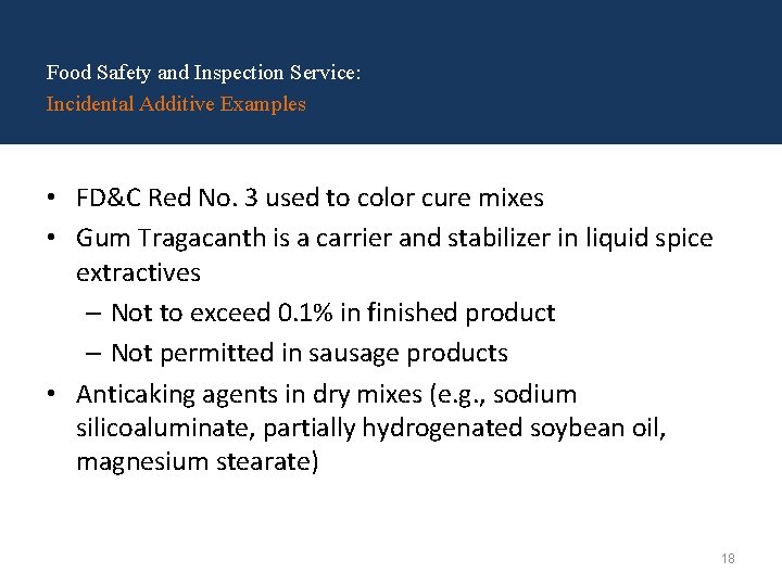 Food Safety and Inspection Service: Incidental Additive Examples • FD&C Red No. 3 used