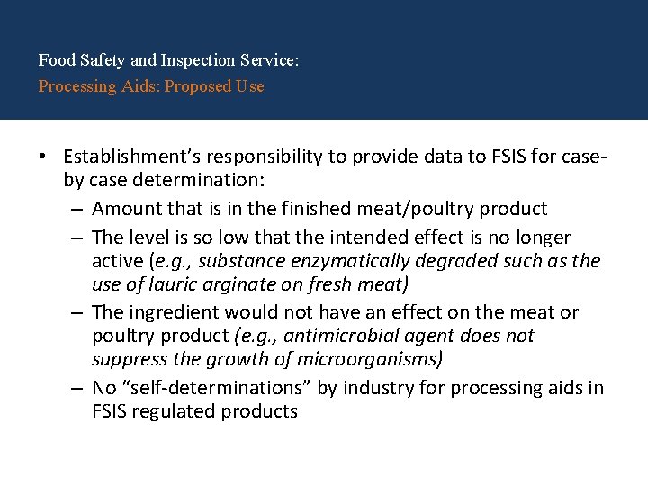 Food Safety and Inspection Service: Processing Aids: Proposed Use • Establishment’s responsibility to provide