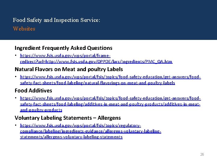 Food Safety and Inspection Service: Websites Ingredient Frequently Asked Questions • https: //www. fsis.