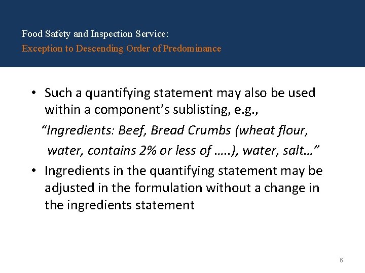 Food Safety and Inspection Service: Exception to Descending Order of Predominance • Such a