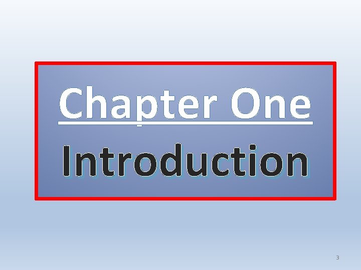 Chapter One Introduction 3 