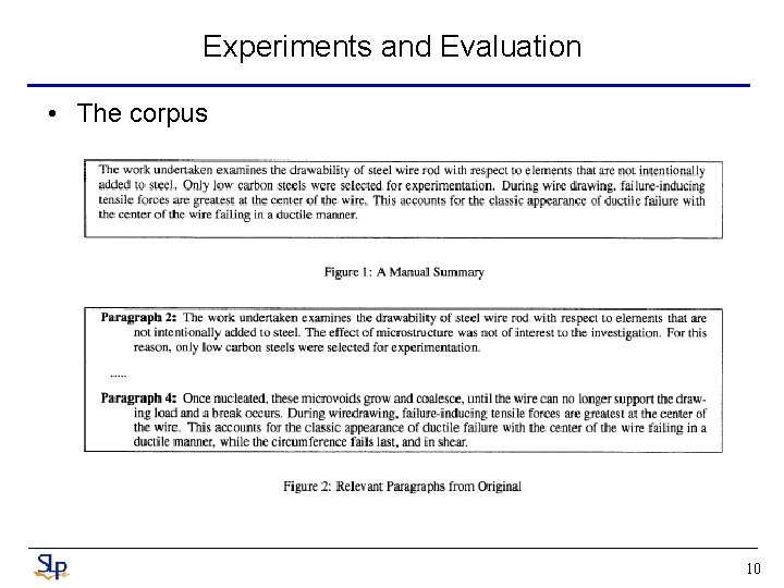 Experiments and Evaluation • The corpus 10 Experiments and Evaluation • The corpus 10