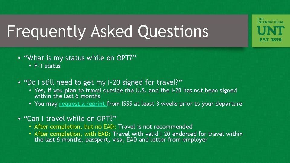 Frequently Asked Questions • “What is my status while on OPT? ” • F-1