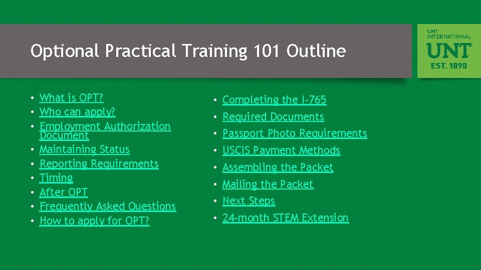 Optional Practical Training 101 Outline • What is OPT? • Who can apply? •