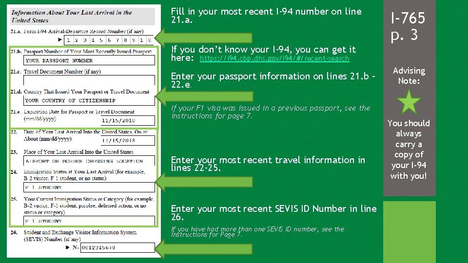 Fill in your most recent I-94 number on line 21. a. I-765 p. 3