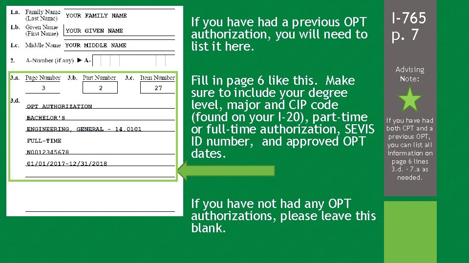 If you have had a previous OPT authorization, you will need to list it