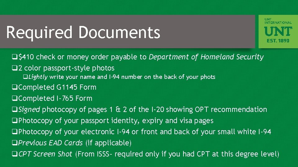 Required Documents q$410 check or money order payable to Department of Homeland Security q