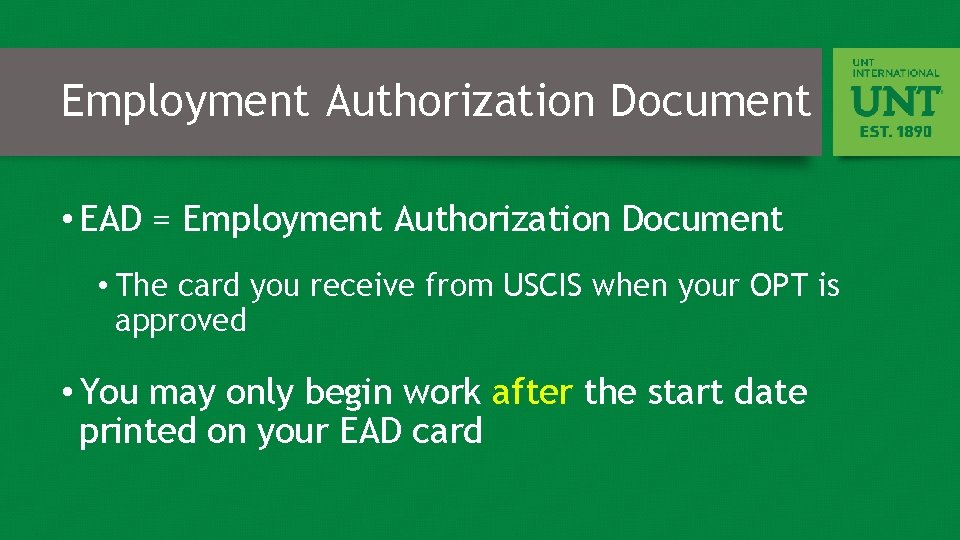 Employment Authorization Document • EAD = Employment Authorization Document • The card you receive