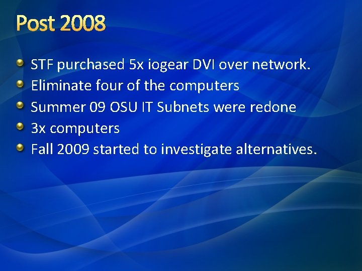 Post 2008 STF purchased 5 x iogear DVI over network. Eliminate four of the Post 2008 STF purchased 5 x iogear DVI over network. Eliminate four of the