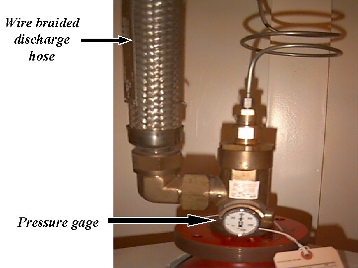 Wire braided discharge hose Pressure gage 