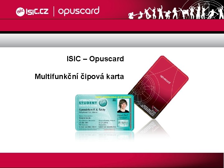 ISIC – Opuscard Multifunkční čipová karta 