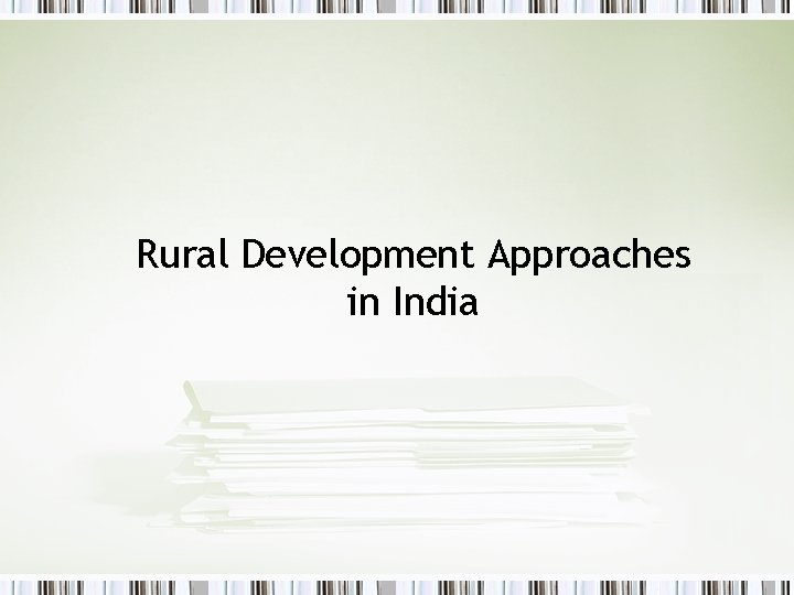 Rural Development Approaches in India 