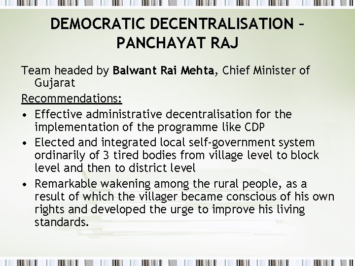 DEMOCRATIC DECENTRALISATION – PANCHAYAT RAJ Team headed by Balwant Rai Mehta, Chief Minister of