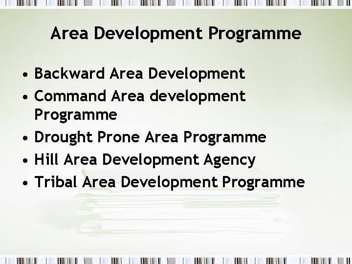 Area Development Programme • Backward Area Development • Command Area development Programme • Drought