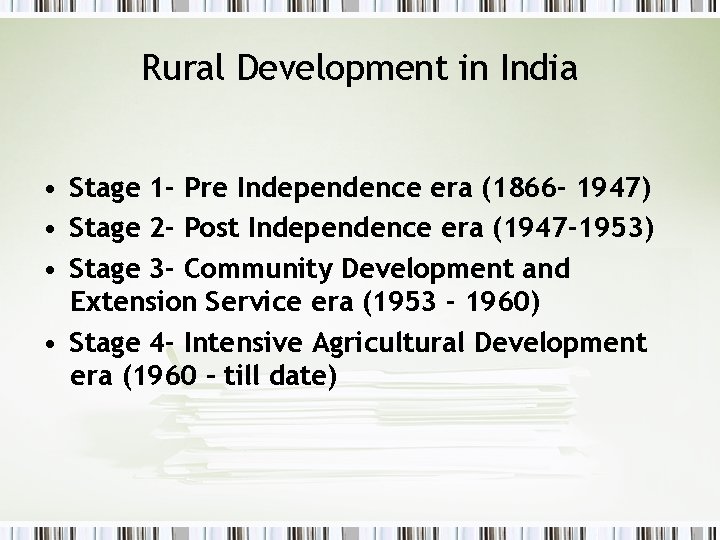 Rural Development in India • Stage 1 - Pre Independence era (1866 - 1947)