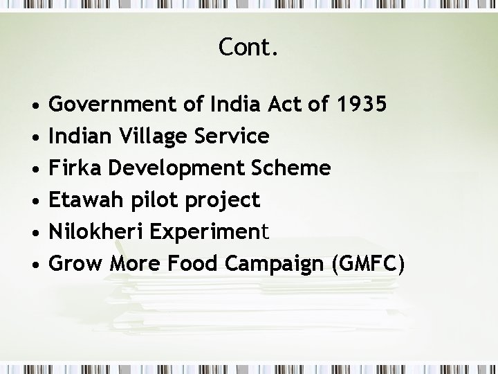 Cont. • • • Government of India Act of 1935 Indian Village Service Firka