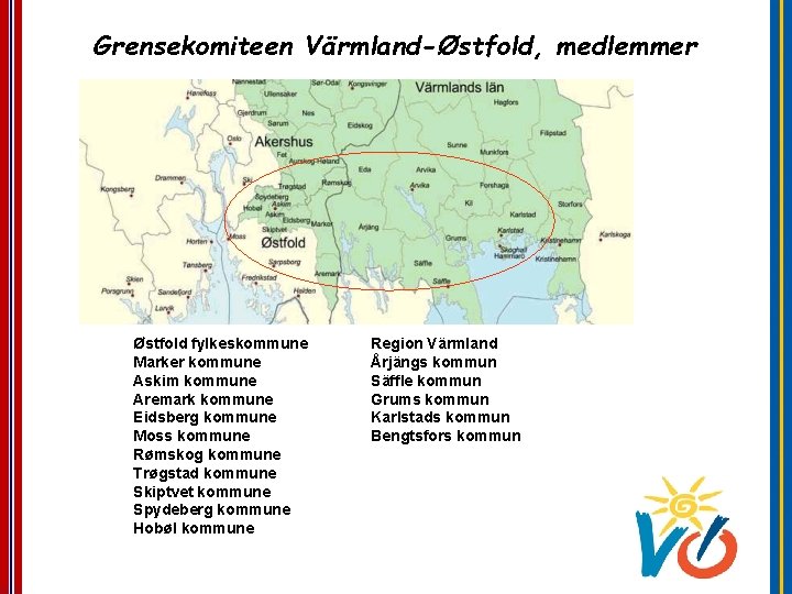 Grensekomiteen Värmland-Østfold, medlemmer Østfold fylkeskommune Marker kommune Askim kommune Aremark kommune Eidsberg kommune Moss