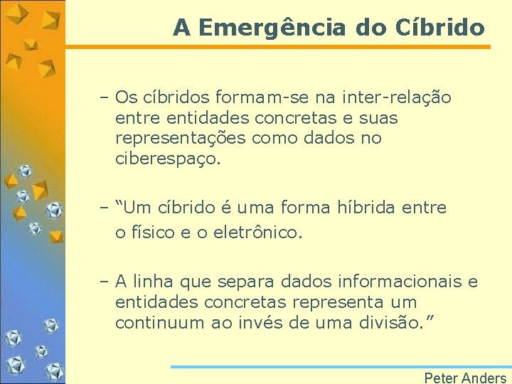 A Emergência do Cíbrido – Os cíbridos formam-se na inter-relação entre entidades concretas e