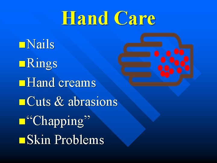 Hand Care n Nails n Rings n Hand creams n Cuts & abrasions n