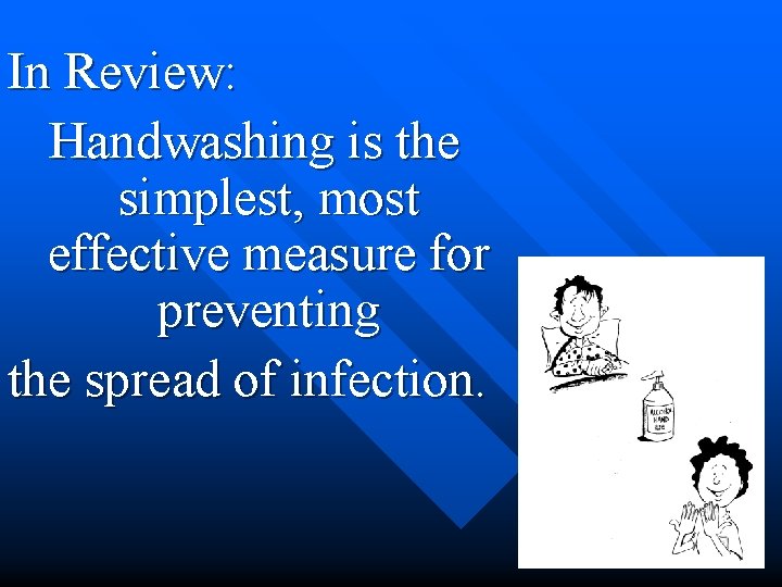 In Review: Handwashing is the simplest, most effective measure for preventing the spread of