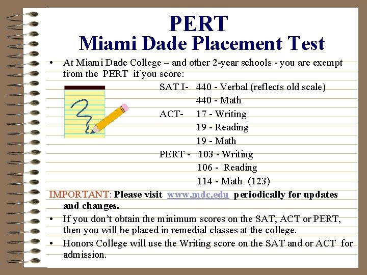 PERT Miami Dade Placement Test • At Miami Dade College – and other 2