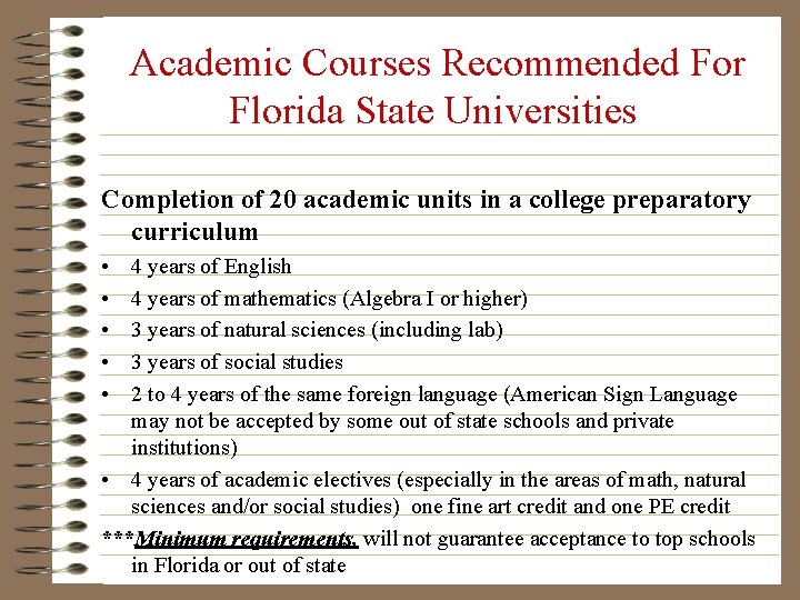 Academic Courses Recommended For Florida State Universities Completion of 20 academic units in a