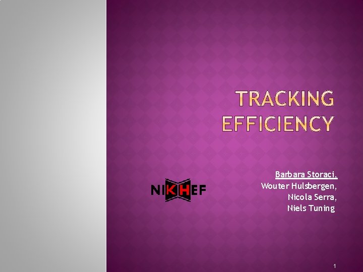 Barbara Storaci, Wouter Hulsbergen, Nicola Serra, Niels Tuning 1 